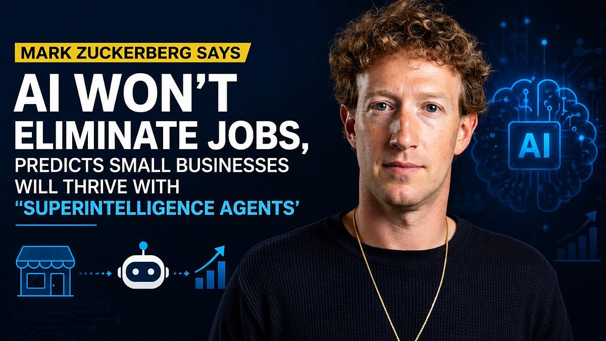 Mark Zuckerberg: AI Won't Eliminate Jobs, Boosts Small Businesses