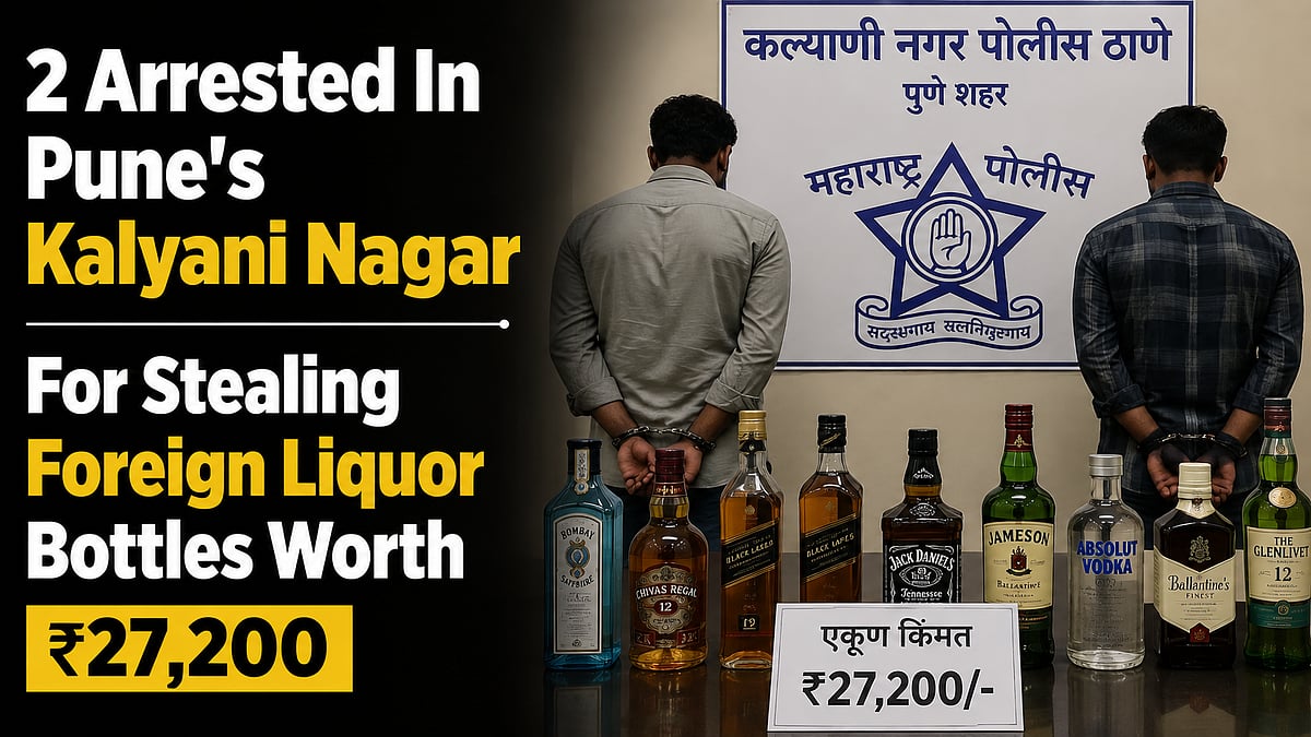 Pune Police Arrest 2 For Stealing ₹27,200 Liquor