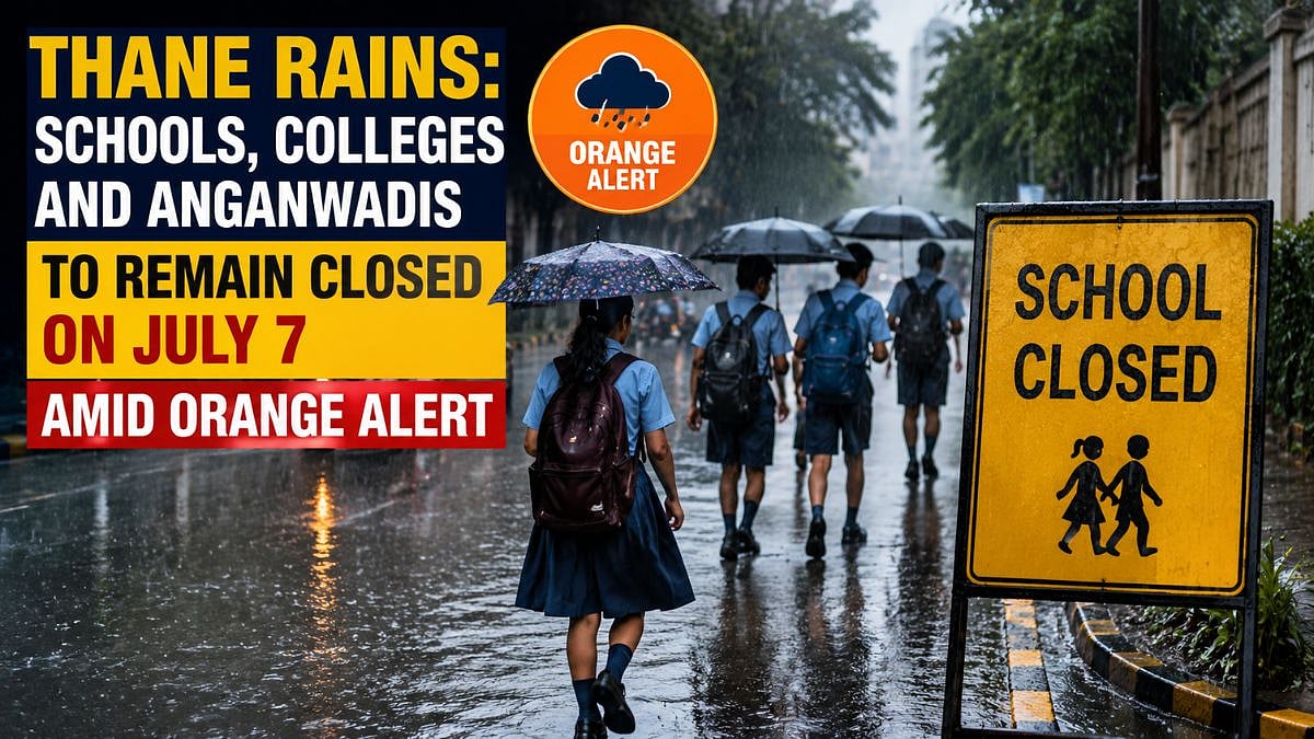 Thane Schools Closed On July 7 Amid Heavy Rain Alert
