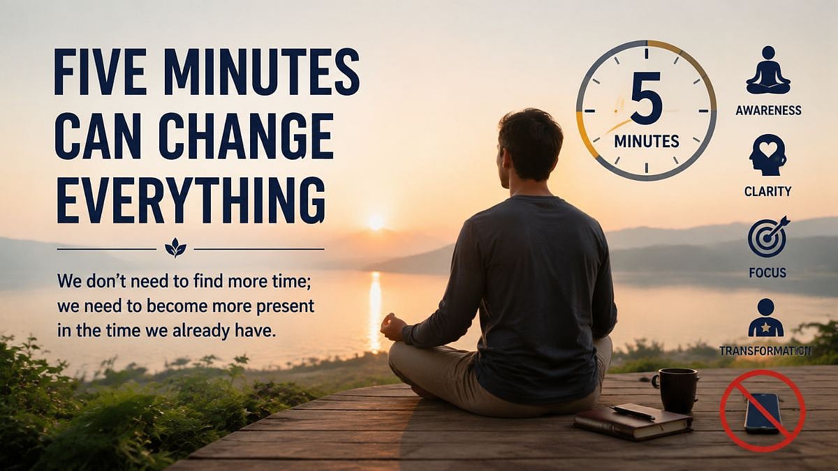 Five Minutes of Meditation Can Change Your Life