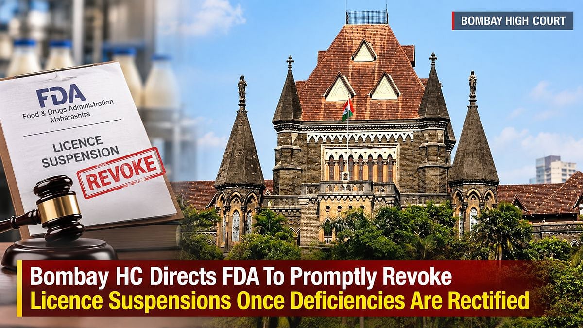 Bombay HC Orders FDA To Revoke Licence Suspensions After Deficiencies Rectified